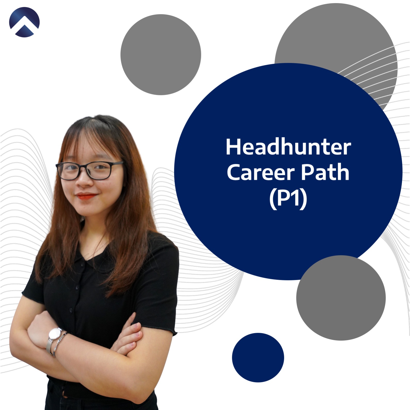 Kỳ 5: Headhunter Career Path - onearw.com.vn